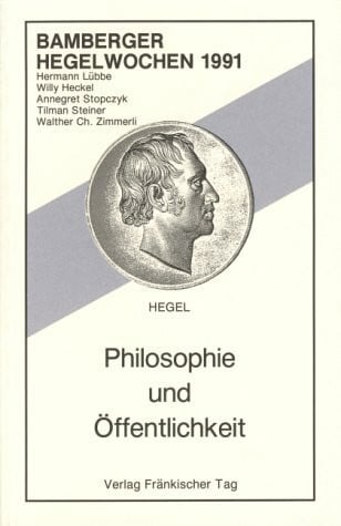 Bamberger Hegelwochen / Philosophie und Öffentlichkeit