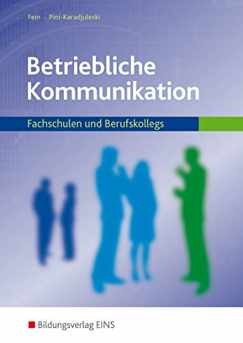 Betriebliche Kommunikation. Fachschulen und Berufskollegs. Lehr-Fachbuch: Fachschulen und Berufskollegs: Schülerband