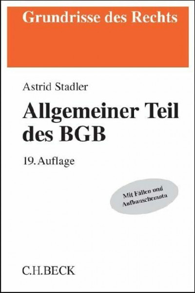 Allgemeiner Teil des BGB: Mit Fällen und Aufbauschemata
