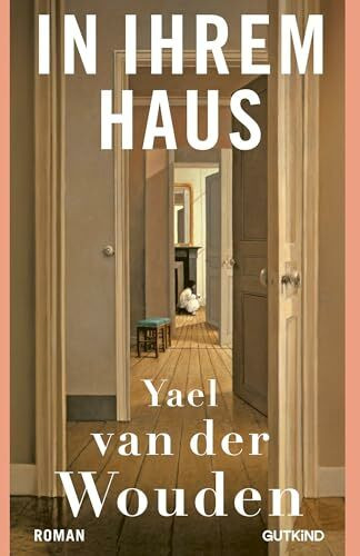 In ihrem Haus: Shortlist des Booker Prizes 2024! | Gewinnerin des Women's Prize 2025 | „Ein fulminantes Debüt über Liebe, Besitzen und Besessenheit“ DER SPIEGEL