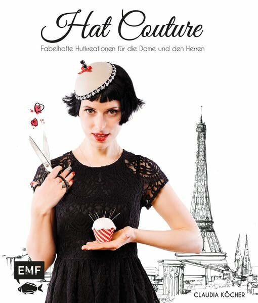 Hat Couture: Fabelhafte Hutkreationen für die Dame und den Herren