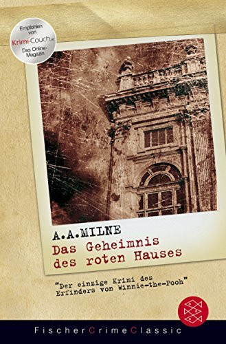 Das Geheimnis des roten Hauses: Der einzige Krimi des Erfinders von Winnie-the-Pooh. Ein klassischer Kriminalroman aus dem Jahre 1922