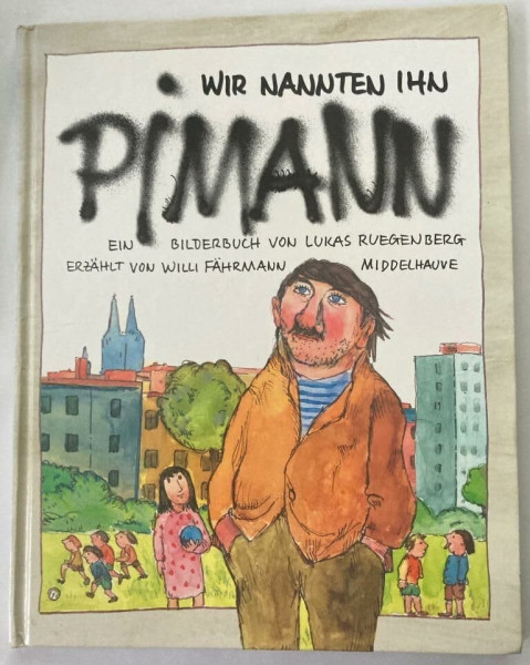 Wir nannten ihn Pimann
