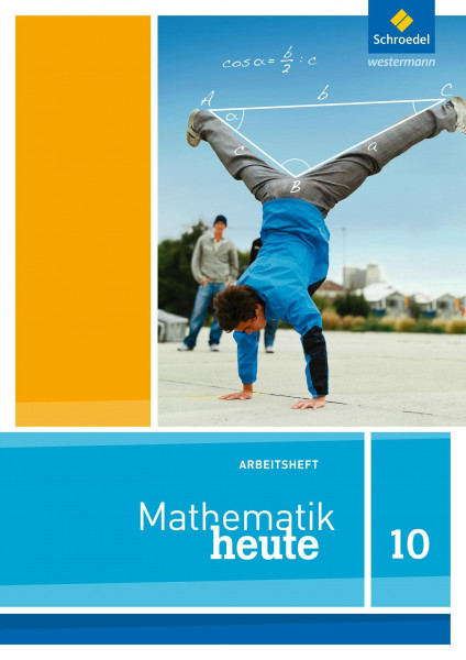 Mathematik heute - Ausgabe 2012 für Niedersachsen: Arbeitsheft 10