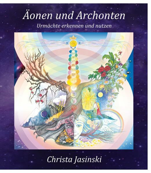 Äonen und Archonten: Urmächte erkennen und nutzen