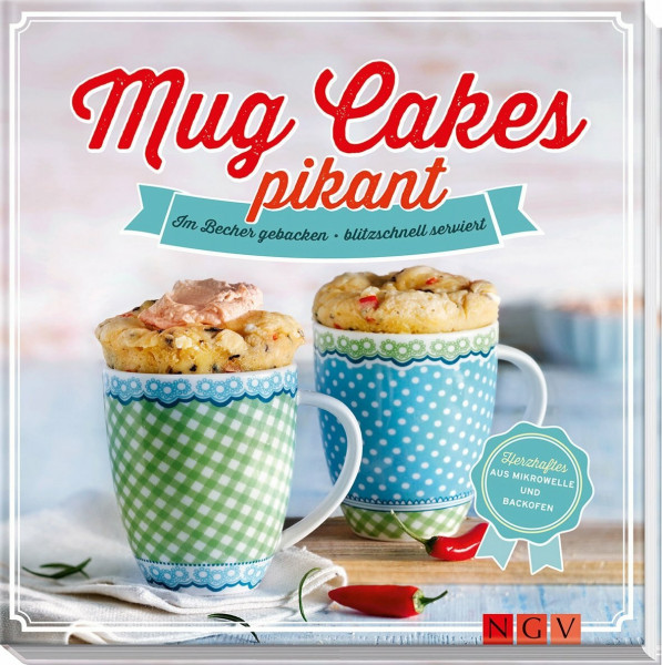 Mug Cakes pikant: Im Becher gebacken - blitzschnell serviert