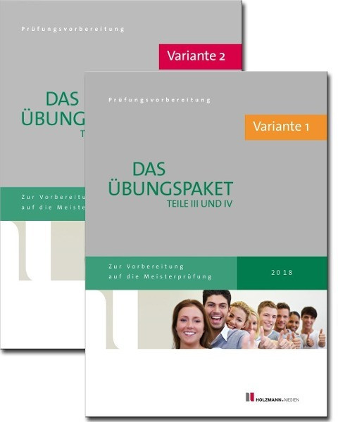 Übungssätze für Teil III u. IV der Meisterprüfung mit Lösungsvorschlägen Variante 1 und Variante 2