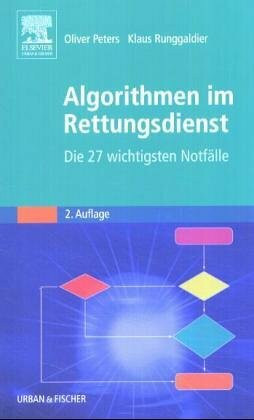 Algorithmen im Rettungsdienst. Die 27 wichtigsten Notfälle