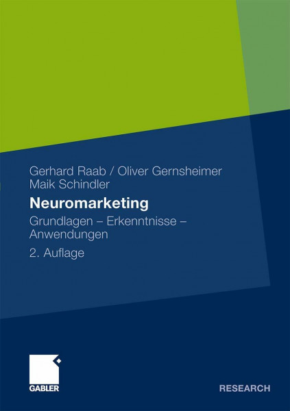 Neuromarketing: Grundlagen - Erkenntnisse - Anwendungen