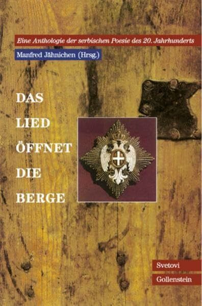 Das Lied öffnet die Berge. Eine Anthologie der serbischen Poesie des 20. Jahrhunderts