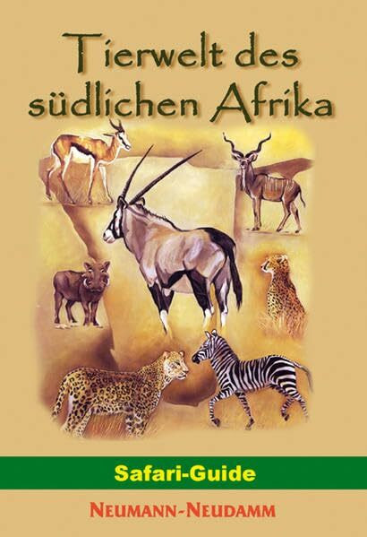 Tierwelt des südlichen Afrikas: Ein Safari-Guide