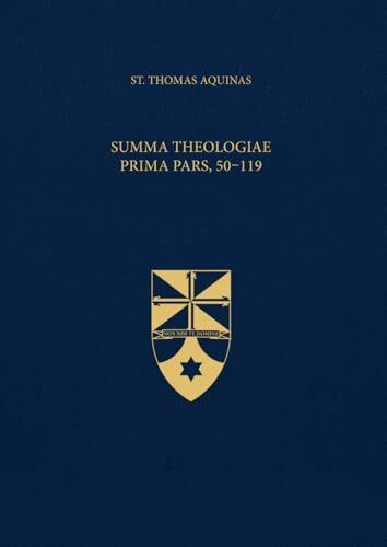 Summa Theologiae Prima Pars, 50-119 (Latin-English Edition): Opera Omnia, Volume 14