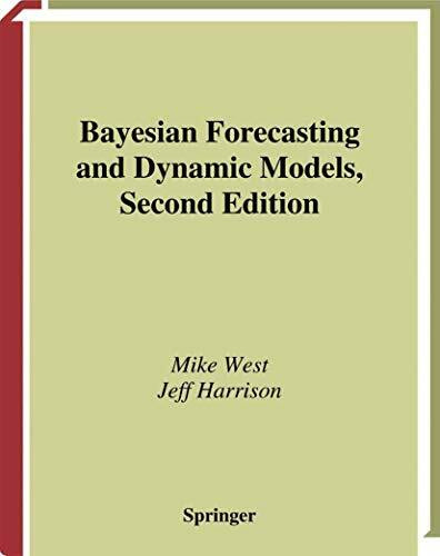 Bayesian Forecasting and Dynamic Models (Springer Series in Statistics)