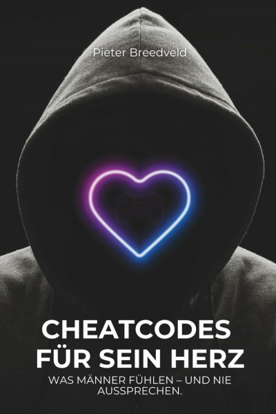 Cheatcodes für sein Herz: Wie du Männer verstehst, ohne dich selbst zu verlieren