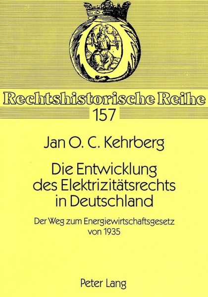 Die Entwicklung des Elektrizitätsrechts in Deutschland