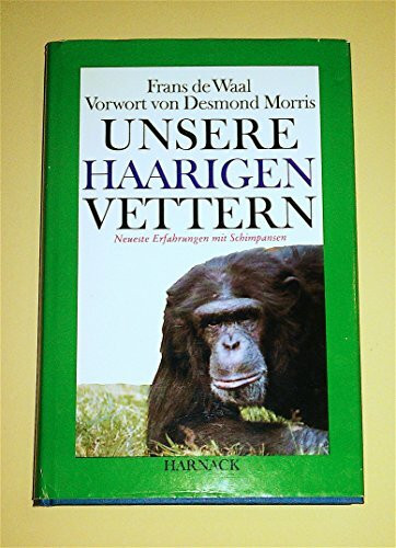 Unsere haarigen Vettern. Neueste Erfahrungen mit Schimpansen