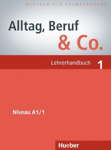 Alltag, Beruf & Co. 01. Lehrerhandbuch