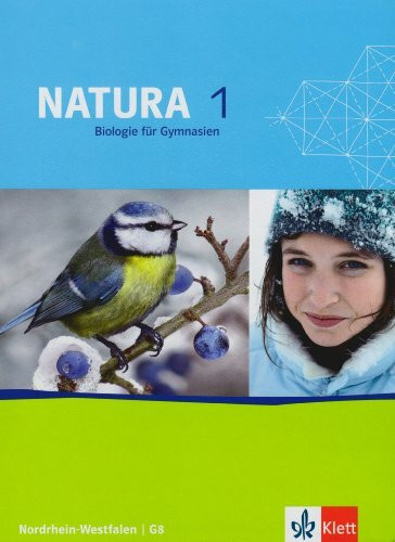 Natura Biologie 1. Ausgabe Nordrhein-Westfalen: Schülerbuch Klassen 5/6 (G8) (Natura Biologie. Ausgabe ab 2000)