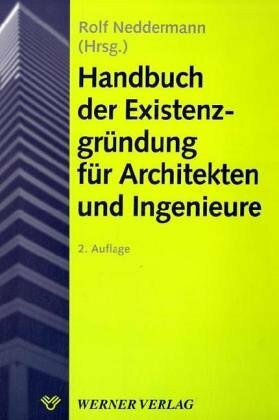 Handbuch der Existengründung für Architekten und Ingenieure