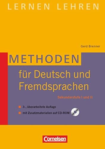 Lernen lehren: Methoden für Deutsch und Fremdsprachen (3., überarbeitete Auflage) - Sekundarstufe I und II - Buch mit Zusatzmaterialien auf CD-ROM