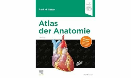 Atlas der Anatomie: Deutsche Übersetzung von Christian M. Hammer - Mit StudentConsult-Zugang (VORKLINIK - Lehrbuch - Urban & Fischer-Verlag)