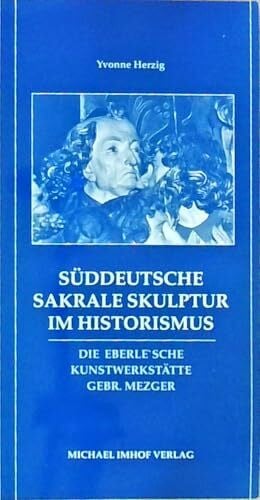 Süddeutsche sakrale Skulptur im Historismus