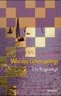 Wie das Leben gelingt: 21 × Bergpredigt: 21 x Bergpredigt