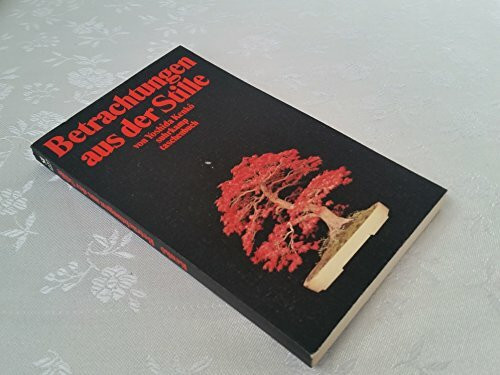 Betrachtungen aus der Stille: Das Tsurezuregusa von Yoshida Kenkó (Suhrkamp Taschenbücher)