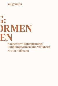 Kooperative Raumplanung: Handlungsformen und Verfahren