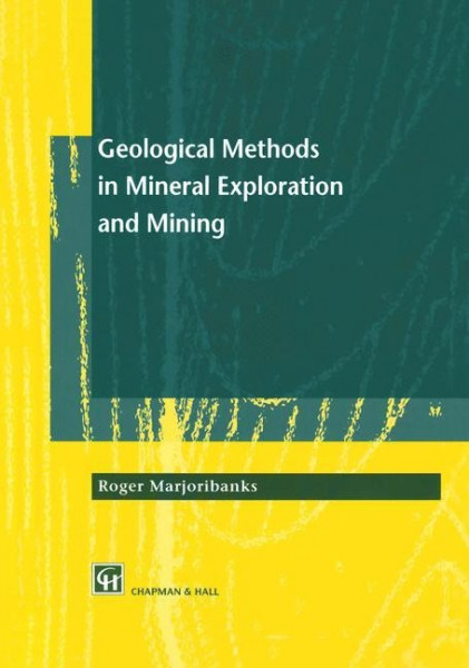 Geological Methods in Mineral Exploration and Mining