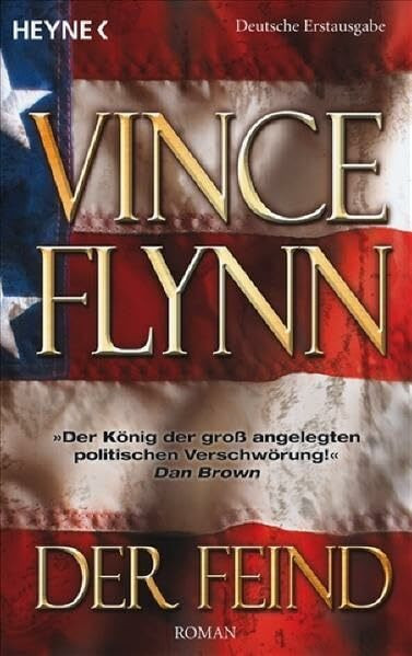 Der Feind: Roman. Deutsche Erstausgabe (Die Mitch-Rapp-Serie, Band 6)
