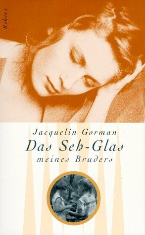 Das Seh-Glas meines Bruders