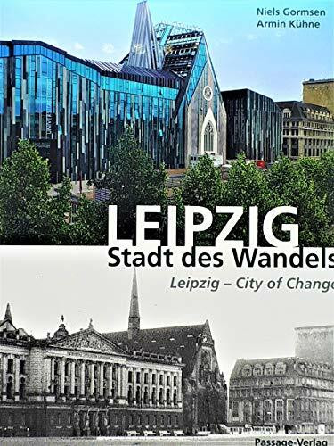 Leipzig - Stadt des Wandels: Leipzig - City of Change