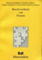 Berufsverläufe von Frauen. Lebensentwürfe im Umbruch