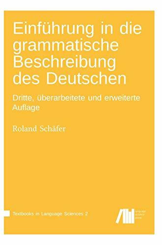 Einführung in die grammatische Beschreibung des Deutschen (Textbooks in Language Sciences)