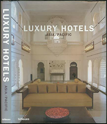 Luxury Hotels Asia /Pacific: Engl. /Dt. /Franz. /Span. /Ital. (Luxury Books)