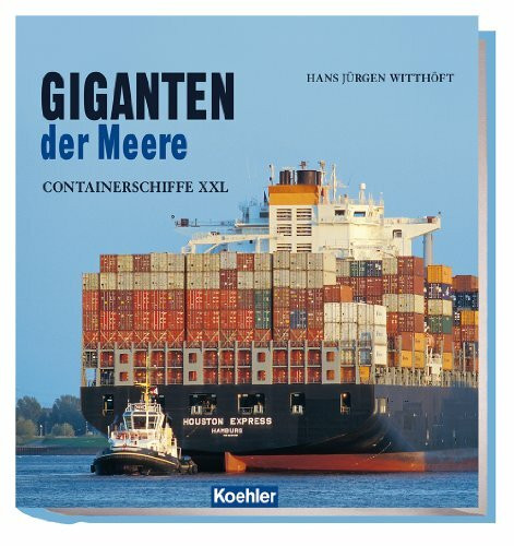 Giganten der Meere: Containerschiffe XXL