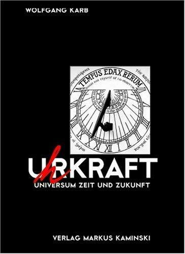 Uhrkraft: Universum Zeit und Zukunft