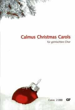 Calmus Christmas Carols (Chorbuch): Sammlung für gemischen Chor