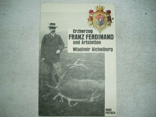 Franz Ferdinand und Artstetten