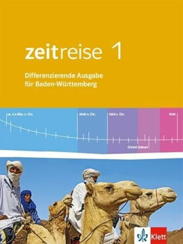 Zeitreise 1. Differenzierende Ausgabe Baden-Württemberg: Schulbuch Klasse 5/6 (Zeitreise. Differenzierende Ausgabe für Baden-Württemberg ab 2016)