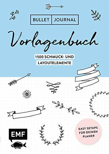 Bullet Journal – Vorlagenbuch: Easy Setups für deinen Planer: 1500 Schmuck- und Layoutelemente