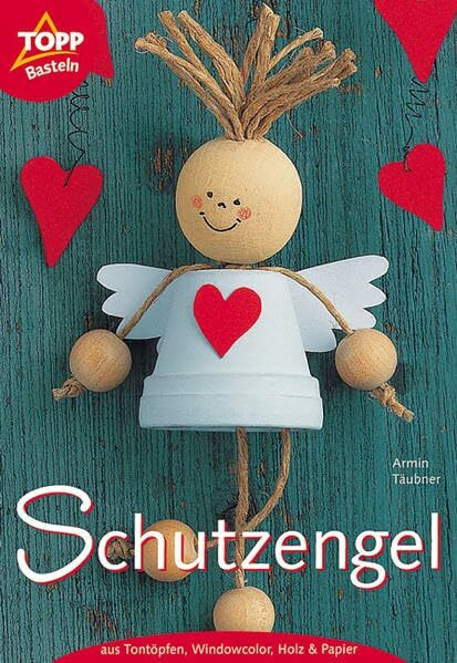 Schutzengel: Aus Tontöpfen, Windowcolor, Holz und Papier