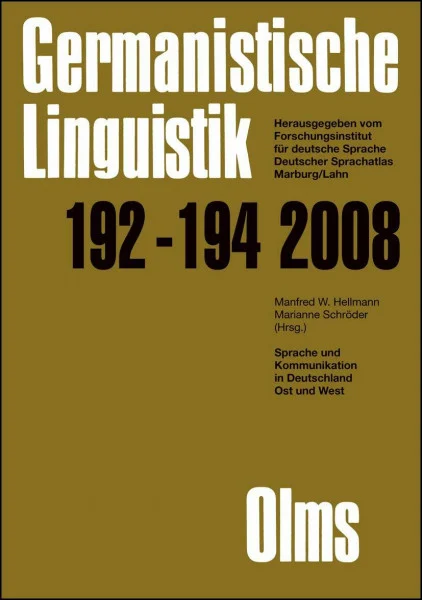 Germanistische Linguistik / Sprache und Kommunikation in Deutschland Ost und West: Ein Reader zu fünfzig Jahren Forschung