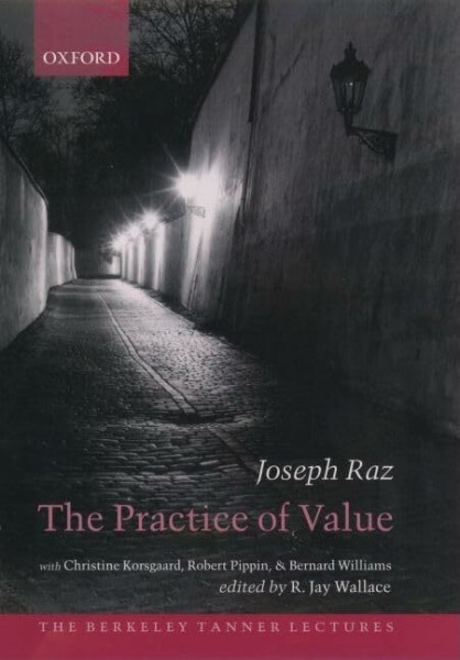 The Practice of Value (The Berkeley Tanner Lectures)