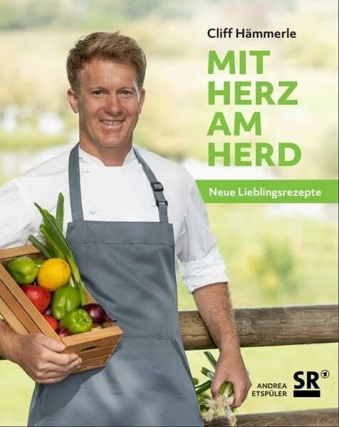 Mit Herz am Herd: Neue Lieblingsrezepte