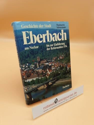 Geschichte der Stadt Eberbach am Neckar bis zur Einführung der Reformation (1556)