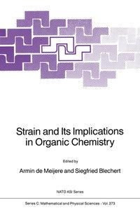 Strain and Its Implications in Organic Chemistry: Organic Stress and Reactivity
