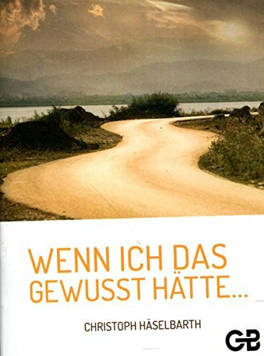 Wenn ich das gewusst hätte
