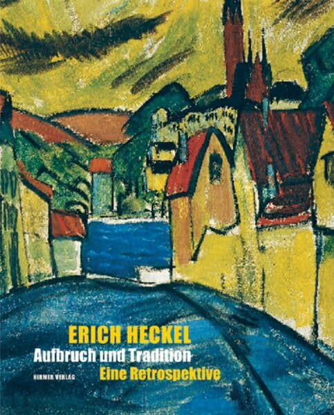 Erich Heckel: Aufbruch und Tradition. Eine Retrospektive; Katalog-Buch zur Ausstellung in Schleswig 16.05.2010–29.08.2010, Schloß Gottorf: Katalogbuch ... 2010 und im Brücke-Museum, Berlin, 2010/11